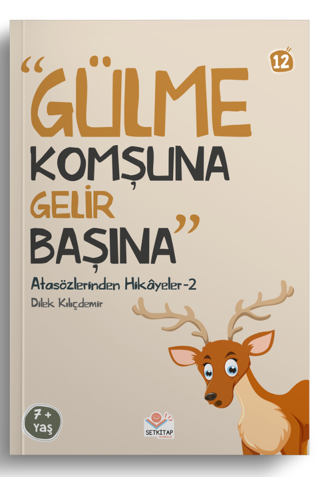 Gülme Komşuna Gelir Başına - Atasözlerinden Hikayeler 2