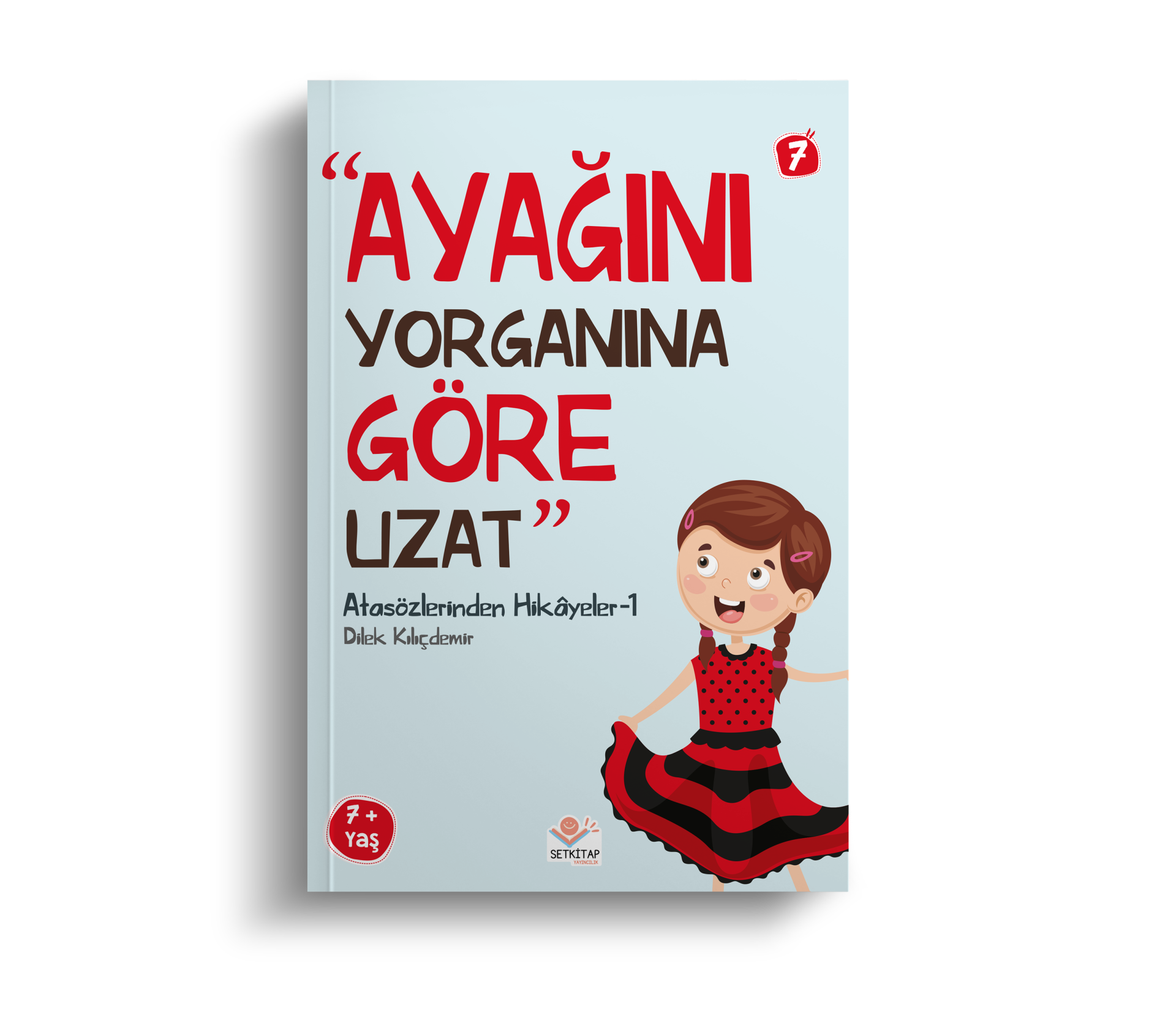 Ayağını Yorganına Göre Uzat - Atasözlerinden Hikayeler 1