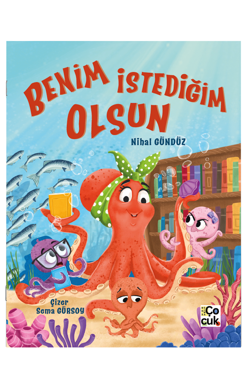BENİM İSTEDİĞİM OLSUN