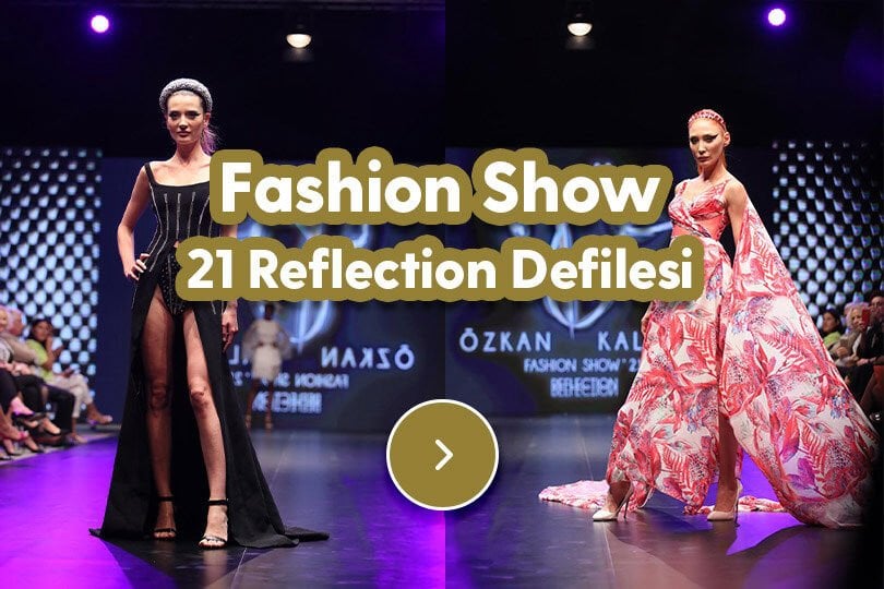 Fashion Show 21 Reflection Defilesinde Kumaş Sponsoru LivaSilk Fabrics