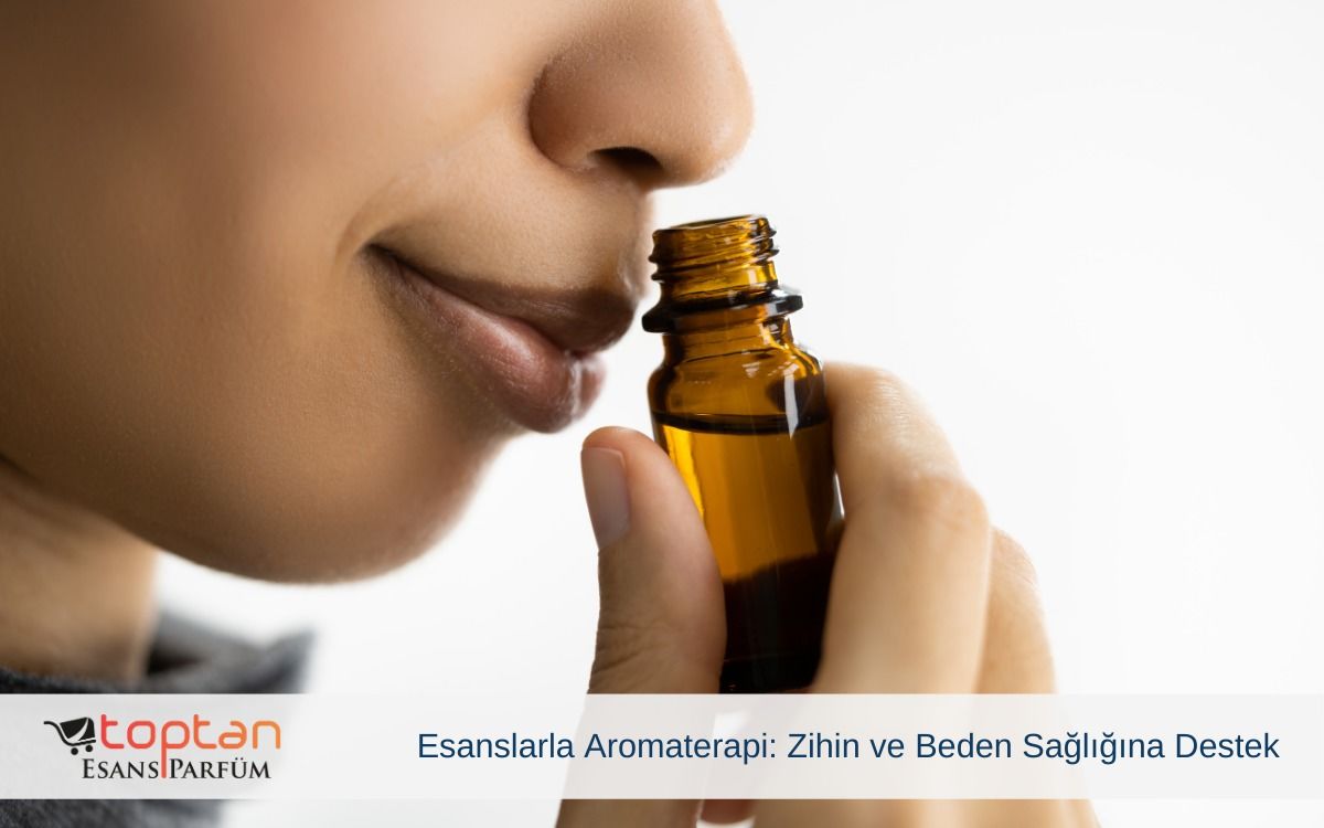 Esanslarla Aromaterapi: Zihin ve Beden Sağlığına Destek