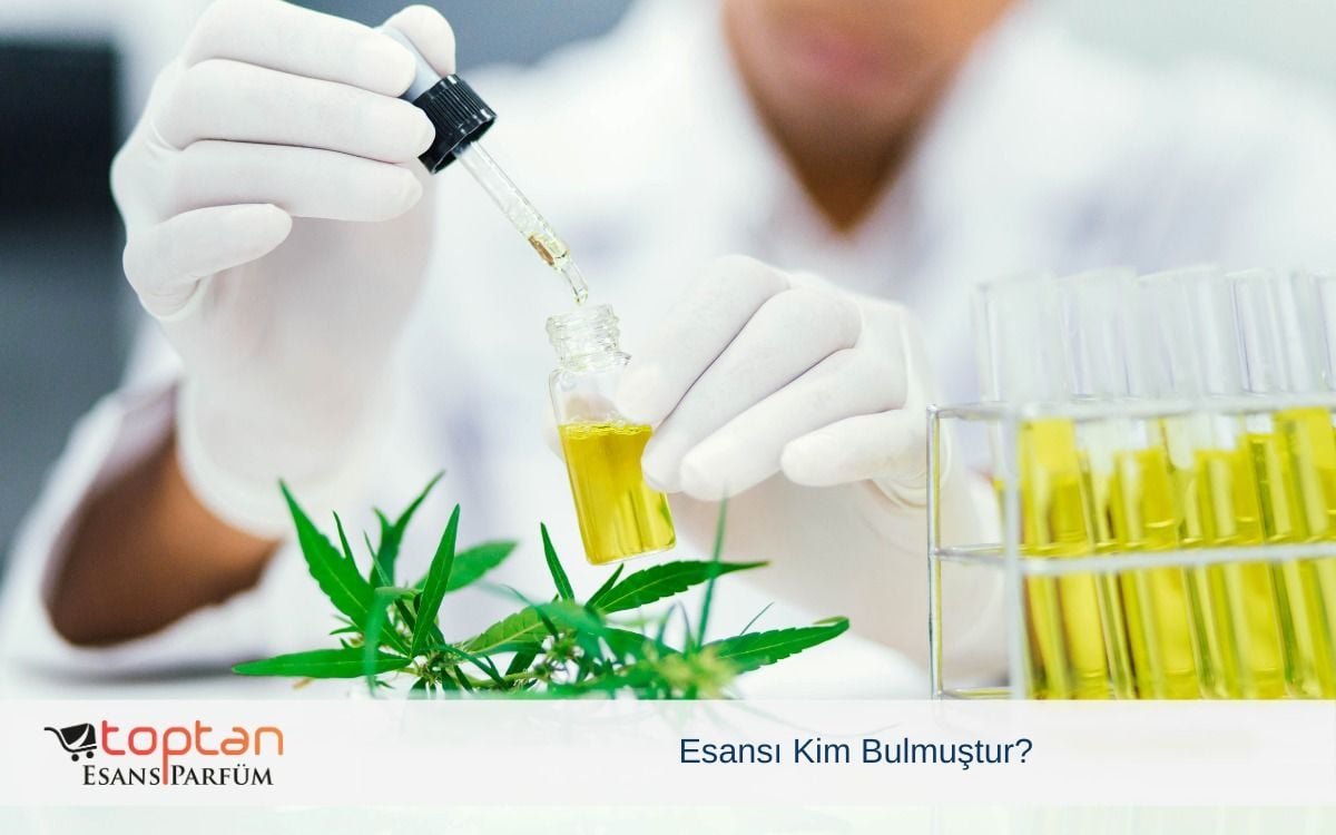 Esansı Kim Bulmuştur?