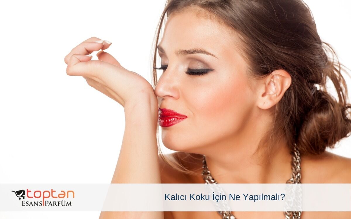 Kalıcı Koku İçin Ne Yapılmalı?