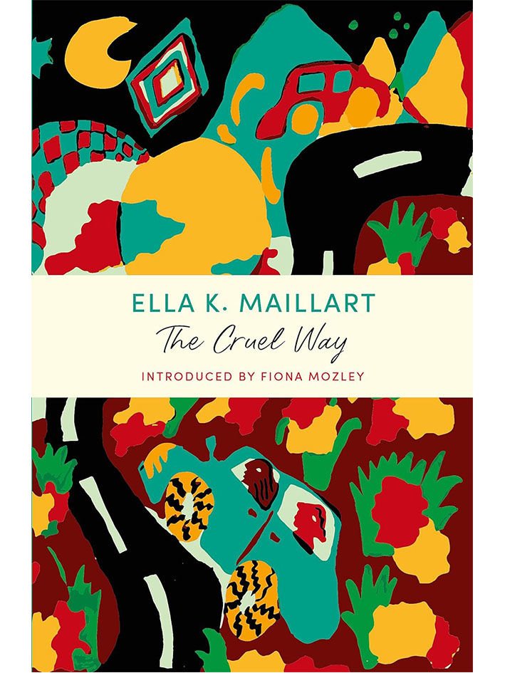 THE CRUEL WAY : ELLA K.MAILLART