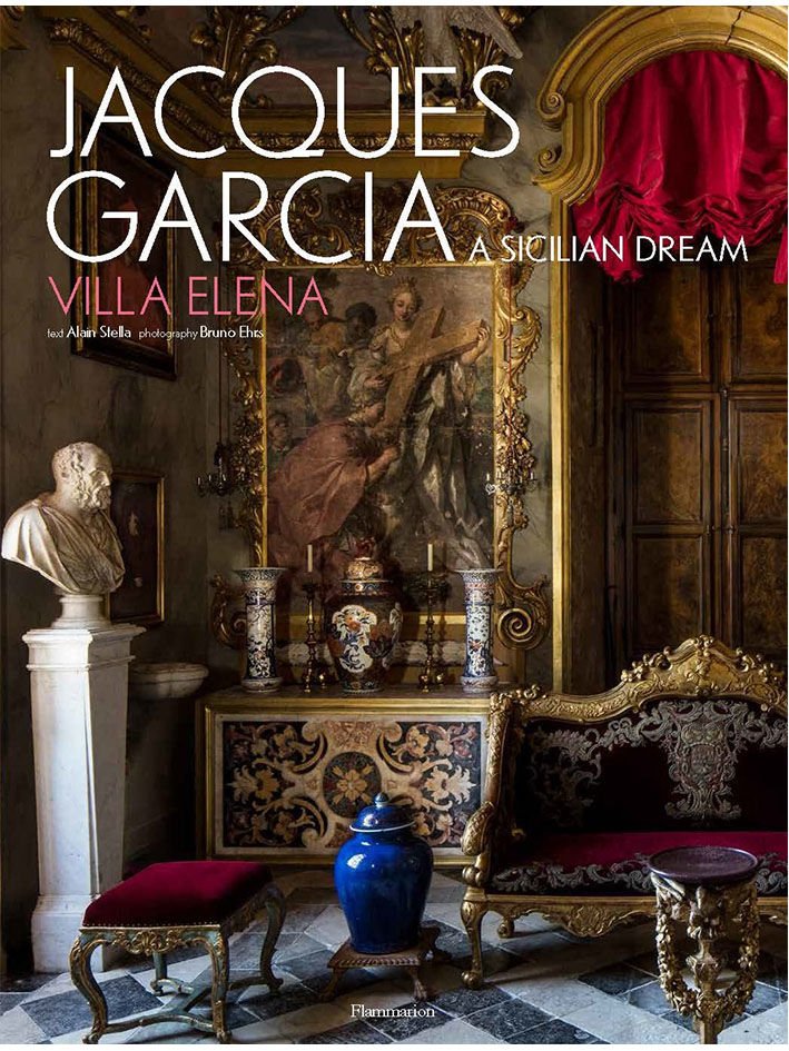 JACQUES GARCIA : A SICILIAN DREAM