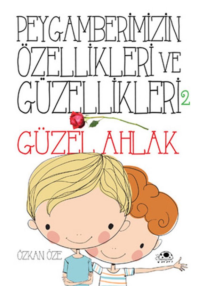 Peygamberimizin Özellikleri Ve Güzellikleri 2 Güzel Ahlak