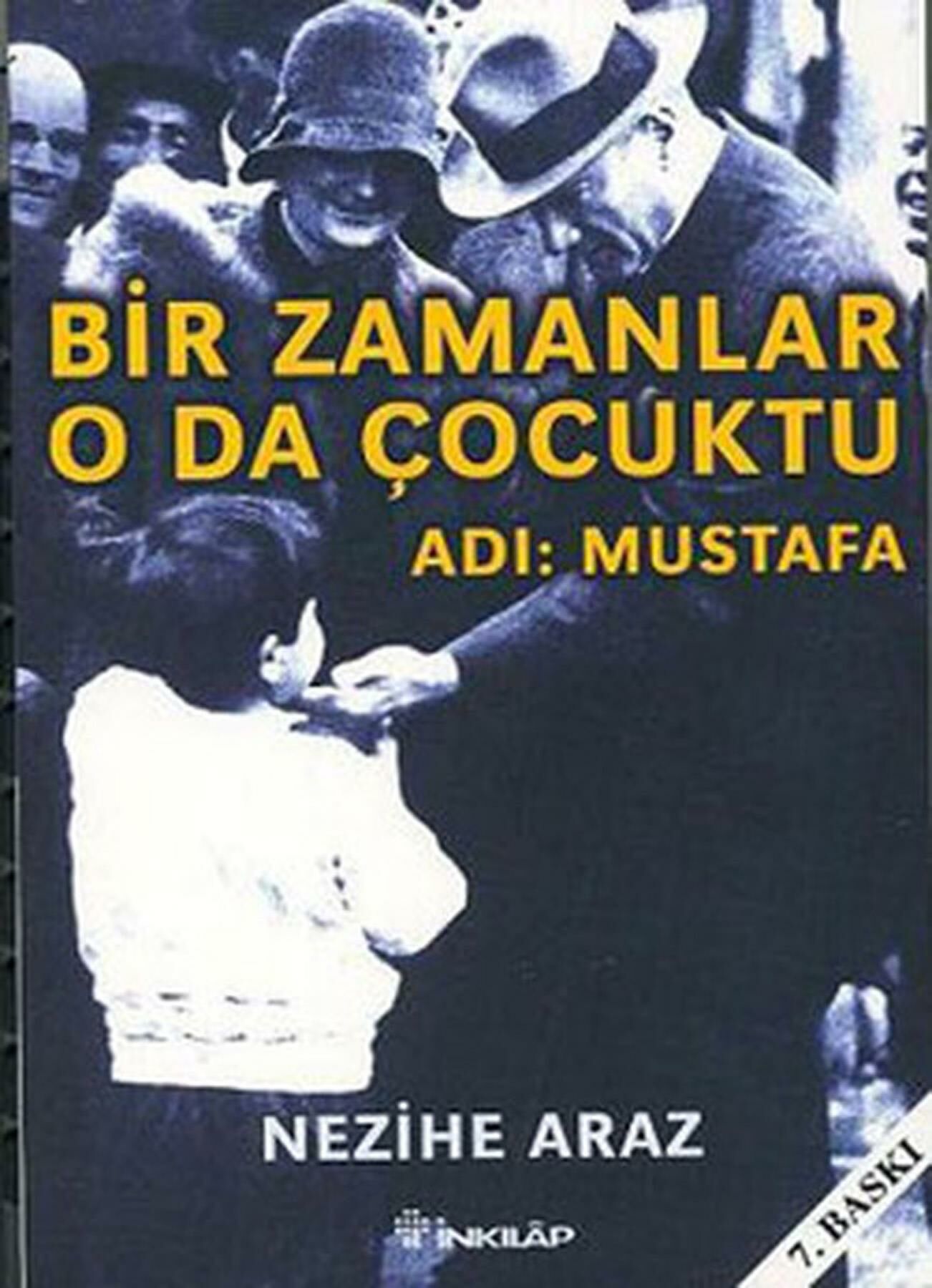 Bir Zamanlar O Da Çocuktu Adı Mustafa