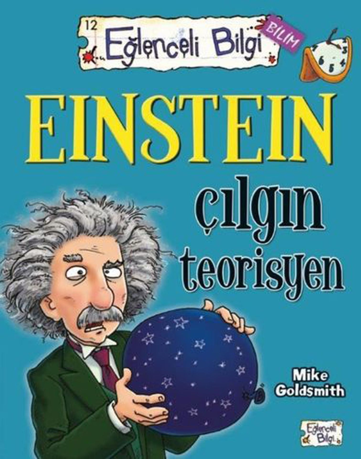 Eğlenceli Bilgi 12 Einstein Çılgın Teorisyen