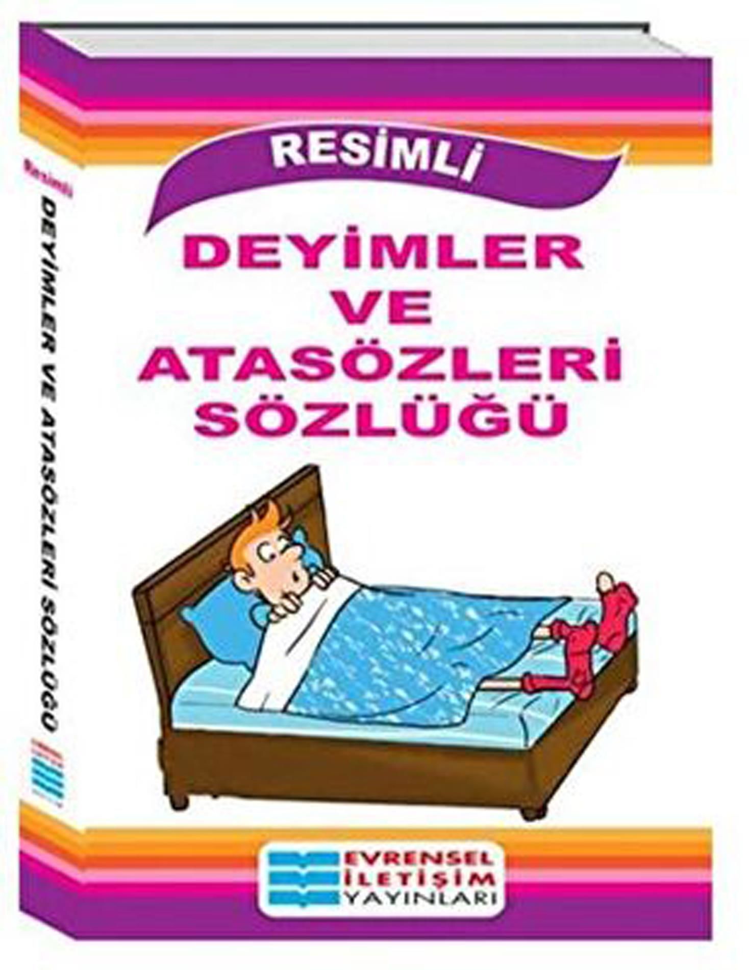 Evrensel Resimli Deyimler Ve Atasözleri Sözlüğü