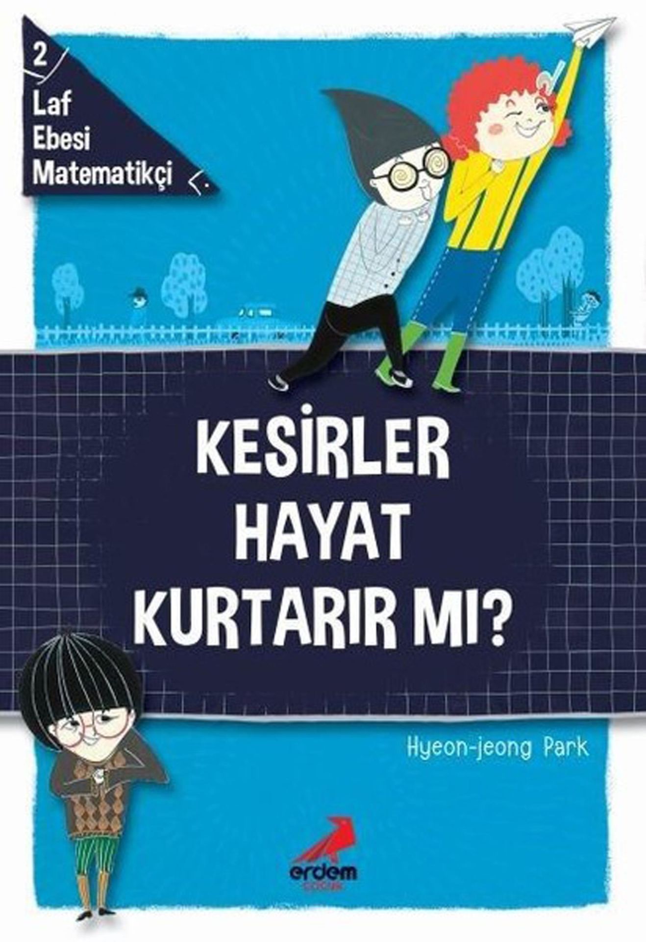 Kesirler Hayat Kurtarır Mı?-Laf Ebesi Matematikçi