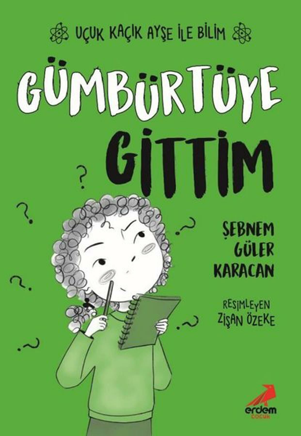 Gümbürtüye Gittim – Uçuk Kaçık Ayşe İle Bilim 2