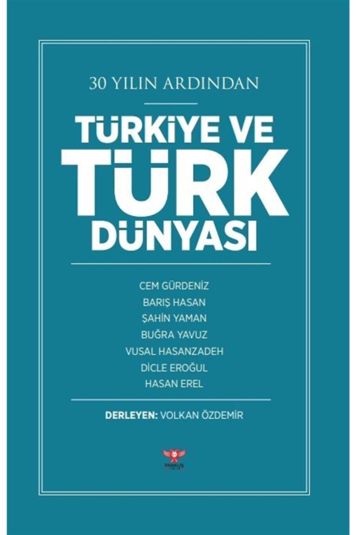 30 Yılın Ardından Türkiye ve Türk Dünyası