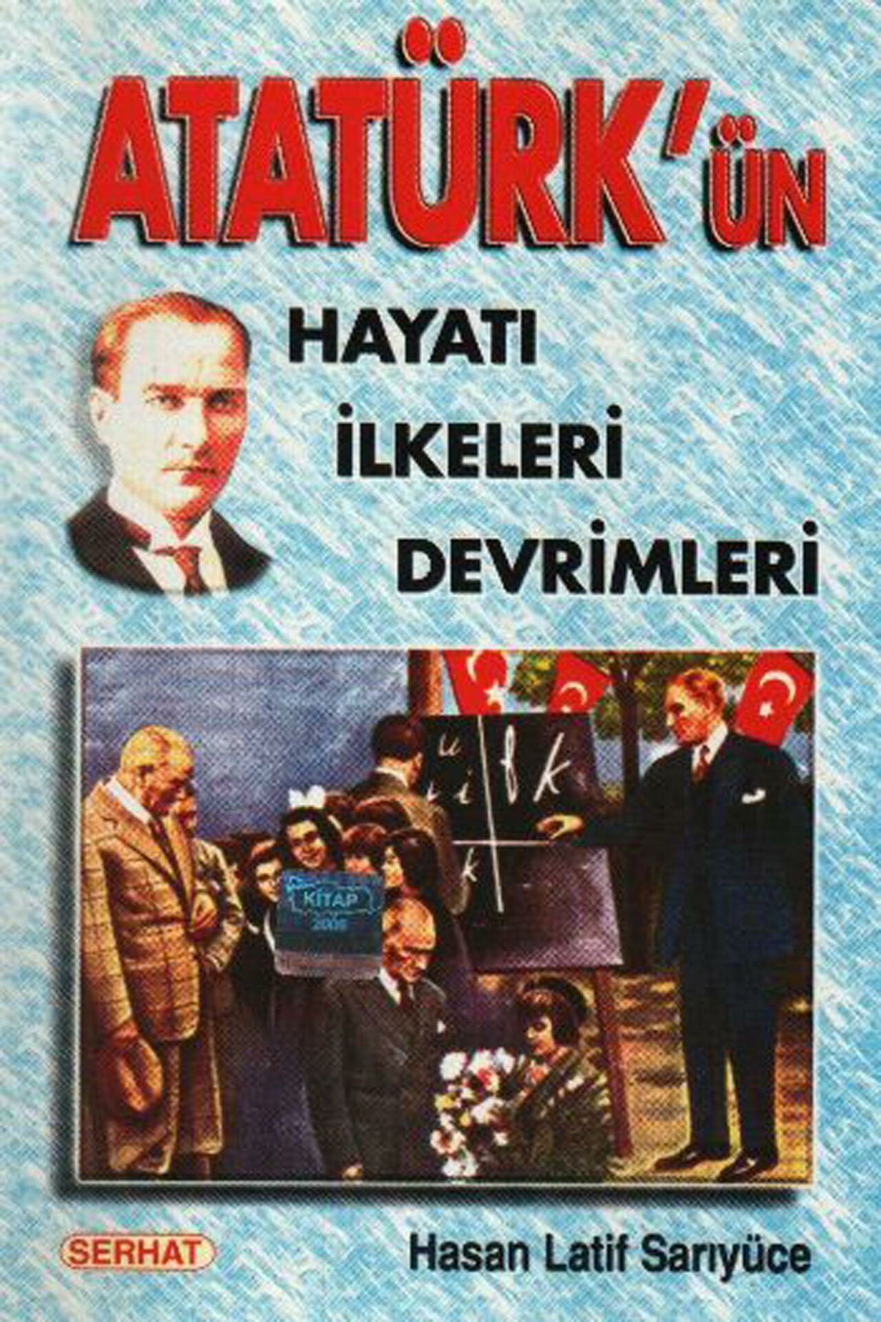 Atatürkün Hayatı İlkeleri Devrimleri