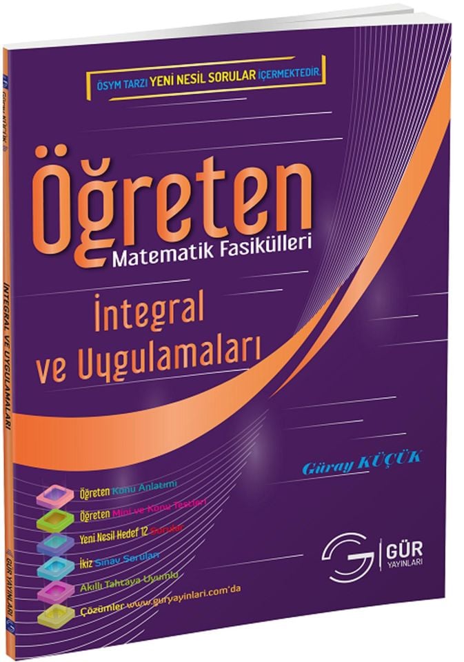 Güray Küçük Öğreten Matematik Fasikülleri İntegral Ve Uygulamaları-A