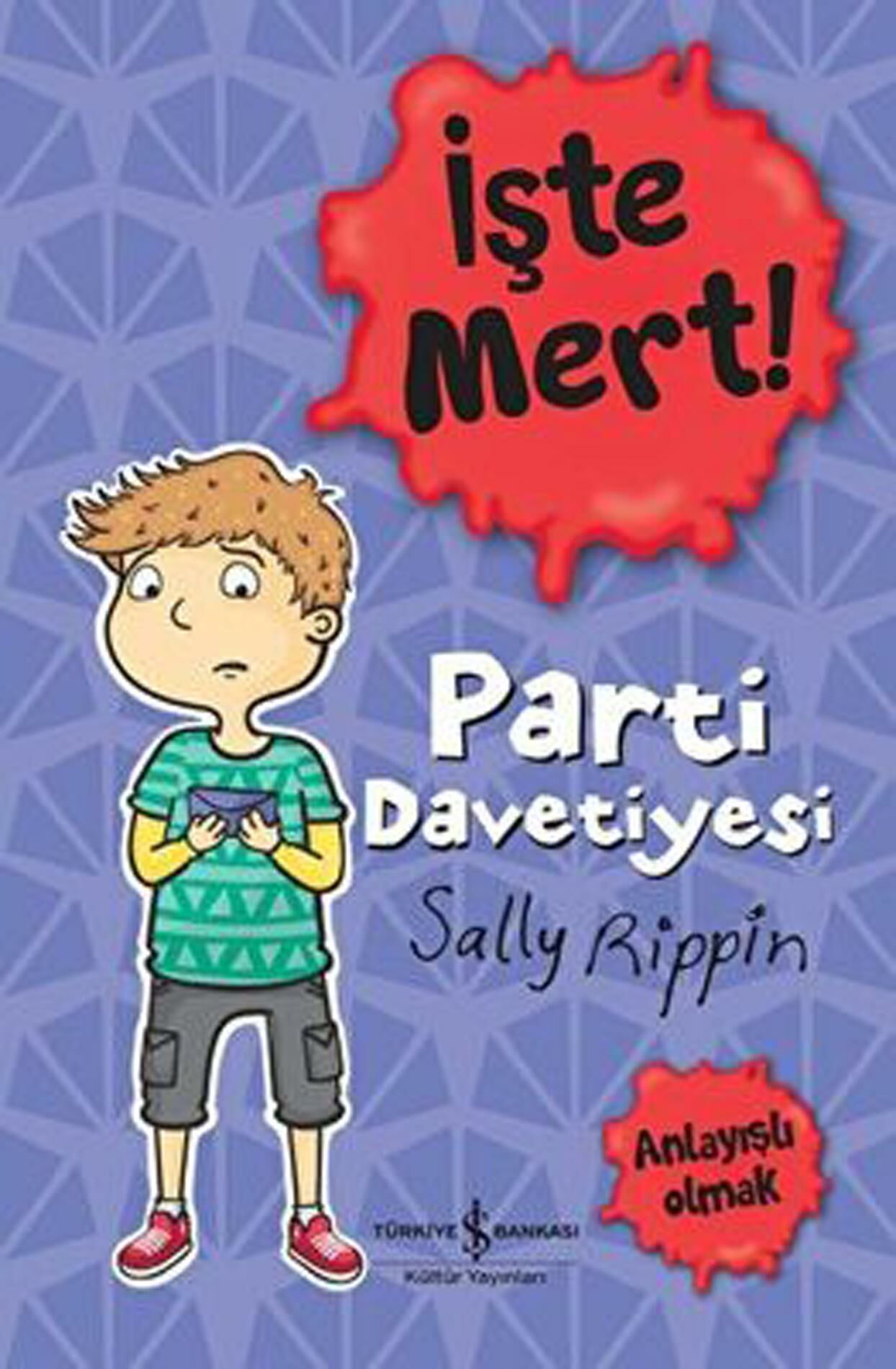 İşte Mert! Parti Davetiyesi Anlayışlı Olmak