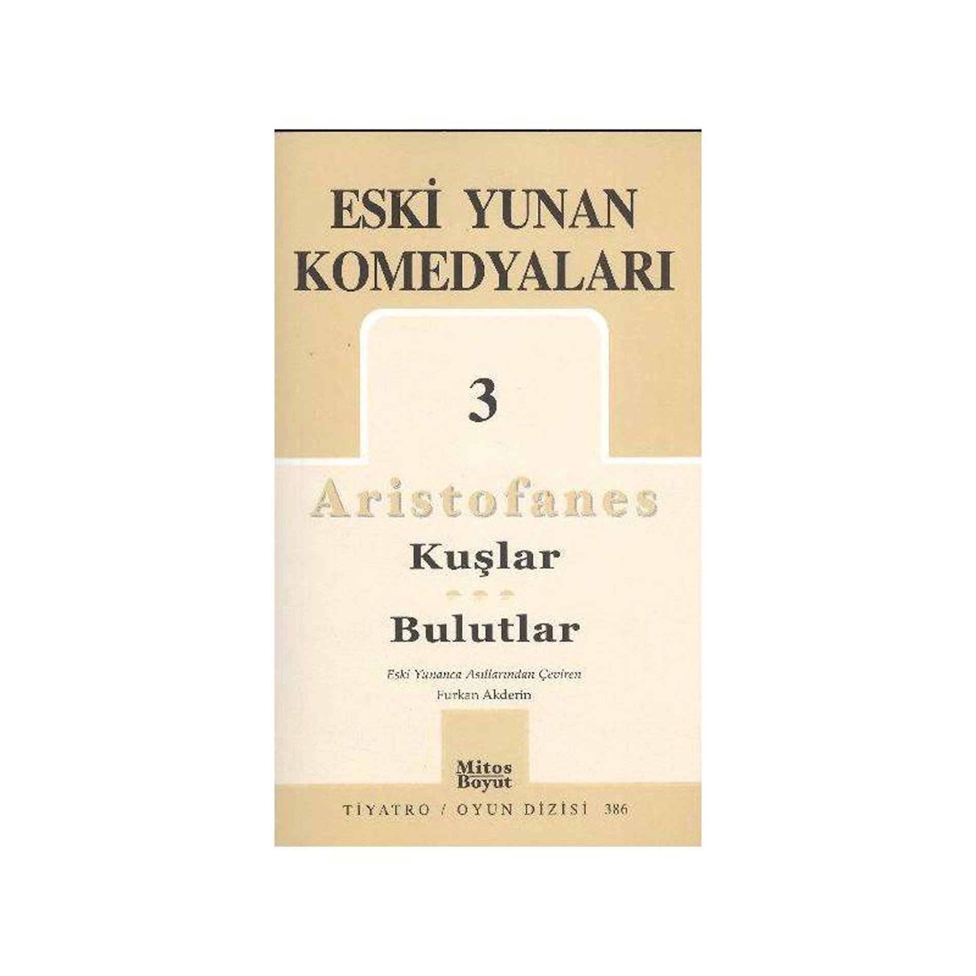 Eski Yunan Komedyaları 3: Kuşlar - Bulutlar