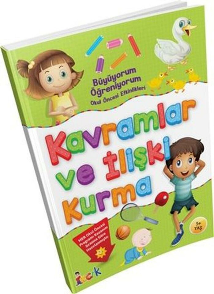 Kavramlar ve İlişki Kurama - Büyüyorum Öğreniyorum Okul Öncesi Etkinlikleri