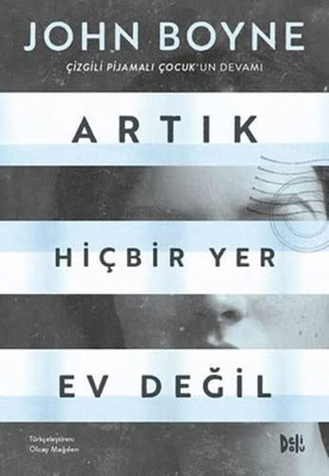 Artık Hiçbir Yer Ev Değil (Çizgili Pijamalı Çocuk Devamı)