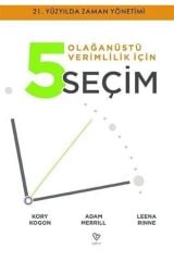 Olağanüstü Verimlilik Için 5 Seçim