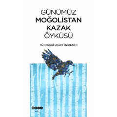 Günümüz Moğolistan Kazak Öyküsü