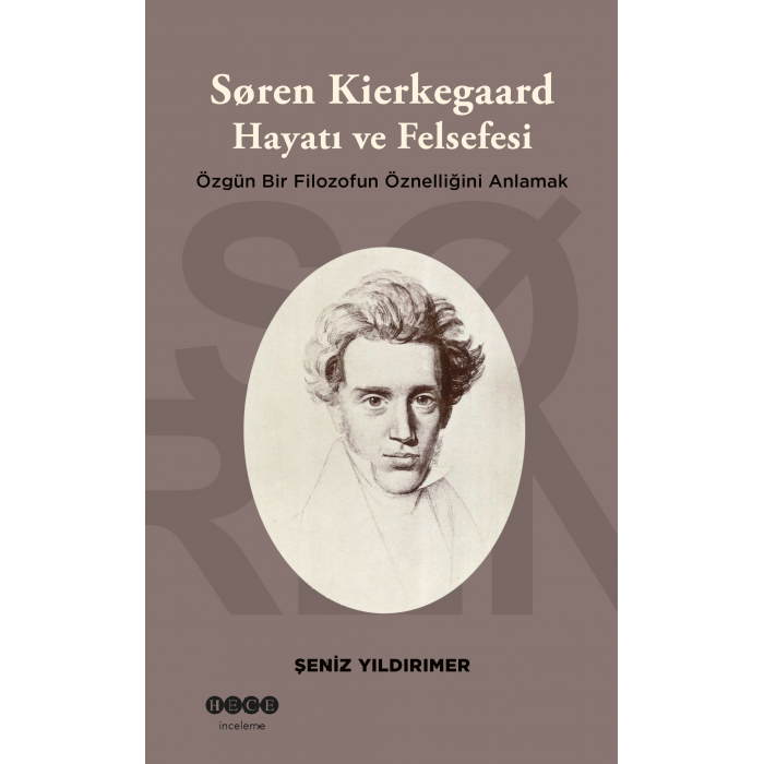 Soren Kierkegaard Hayatı ve Felsefesi