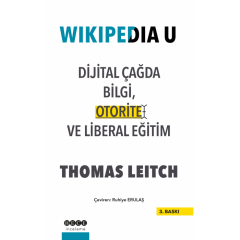 Wikipedia U Dijital Çağda Bilgi Otorite ve Liberal Eğitim - Thomas LEITCH