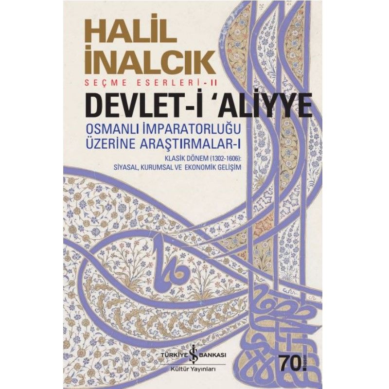 Devlet-i ‘Aliyye I - Halil İnalcık