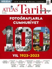 Atlas Tarih Özel Sayı - Fotoğraflarla Cumhuriyet