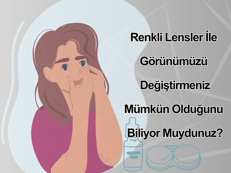 Görünümü Değiştirmenin Kolay Yolu: Renkli Lensler