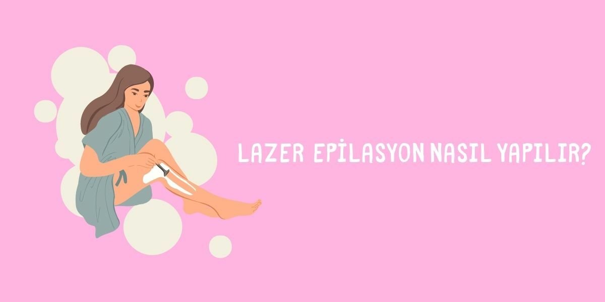 Lazer Epilasyon Nedir?