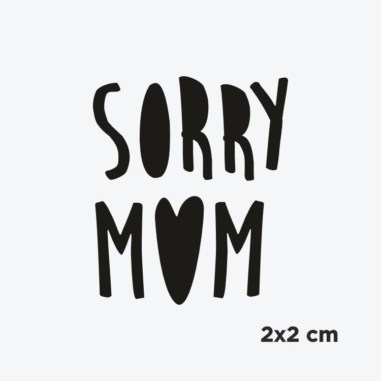 Minimal Sorry Mom Dövme Şablonu