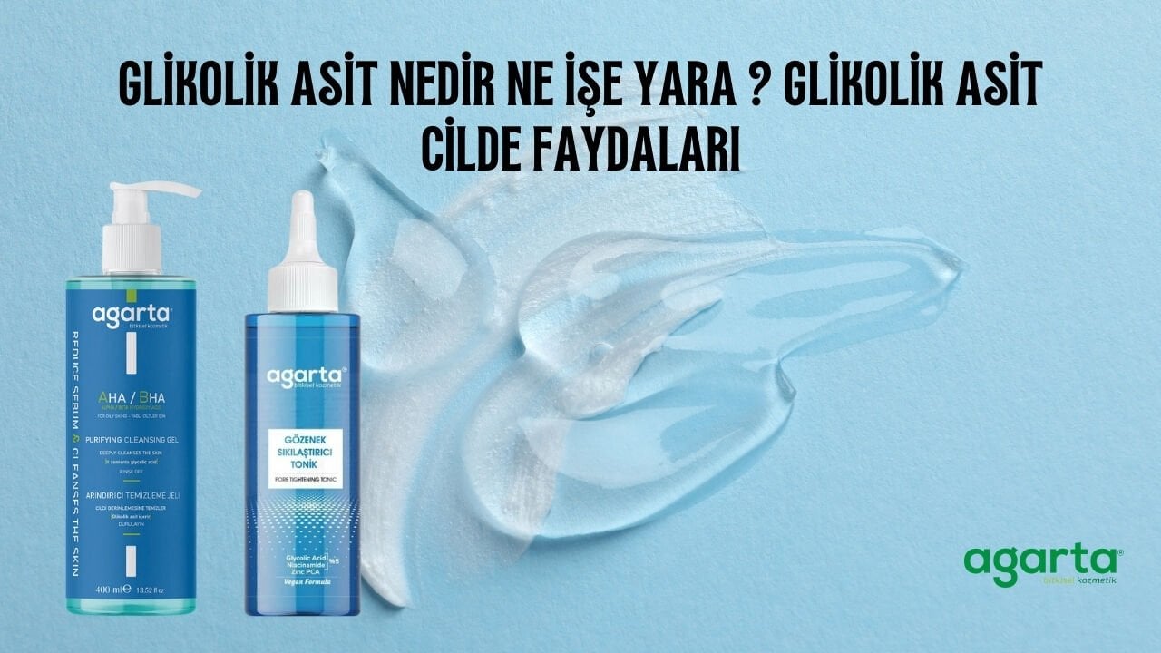 Glikolik Asit Nedir? Glikolik Asidin Cilde Faydaları Nelerdir?