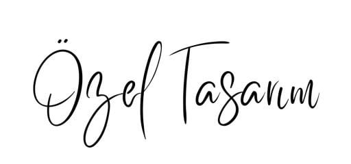 Özel Tasarım