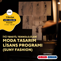 İTÜ Tekstil Teknolojileri ve Moda Tasarım Lisans Programı (Suny Fashion) Hazırlık -Online