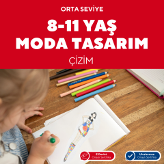 8-11 Yaş Moda Tasarımı Orta Seviye Çizim (Yüz Yüze)