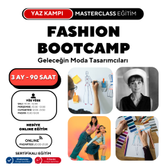 Fashion Bootcamp -(Moda Yaz Kampı )Masterclass Eğitim