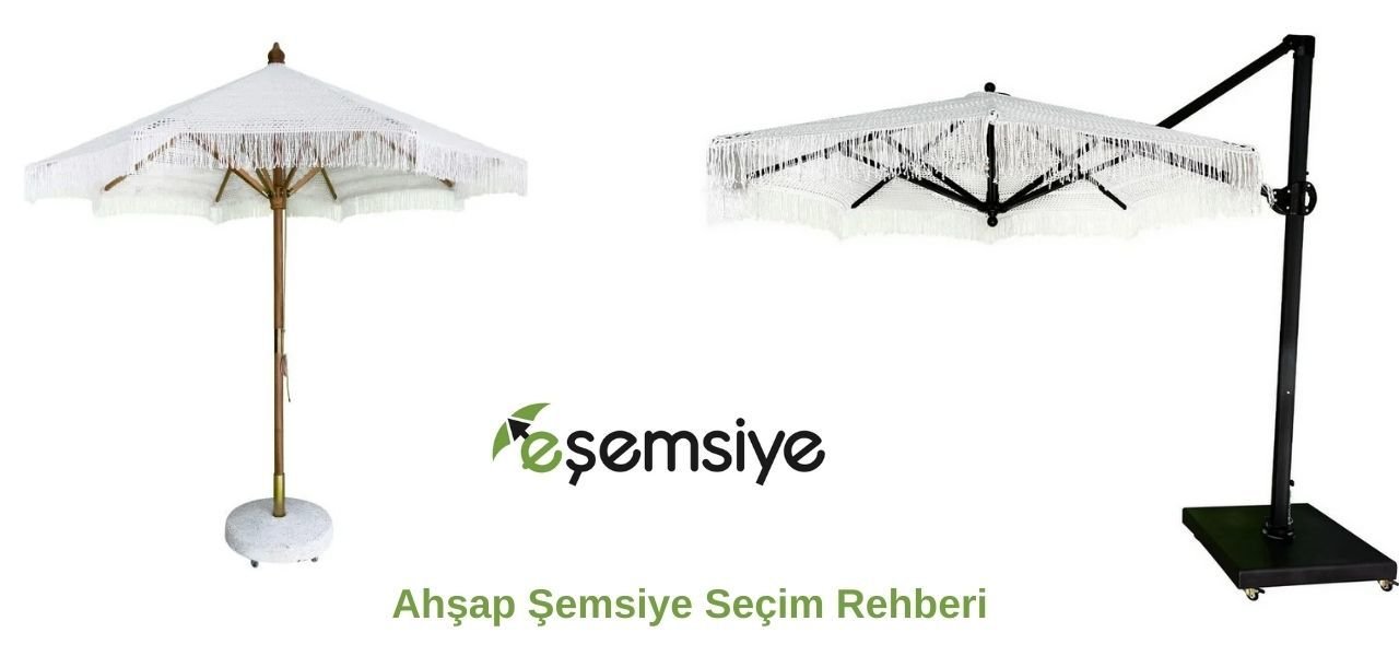 Ahşap Şemsiye Seçim Rehberi