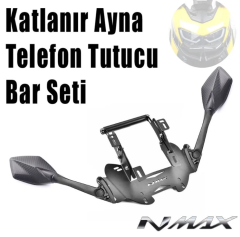 Nmax 125/155 2021-2024 Katlanır Ayna-Telefon Tutucu Bar Seti + Ayna Kapatma Vidası Hediye