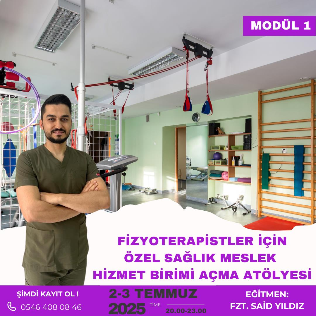 Fizyoterapistler İçin Özel Sağlık Meslek Birimi Açma Atölyesi