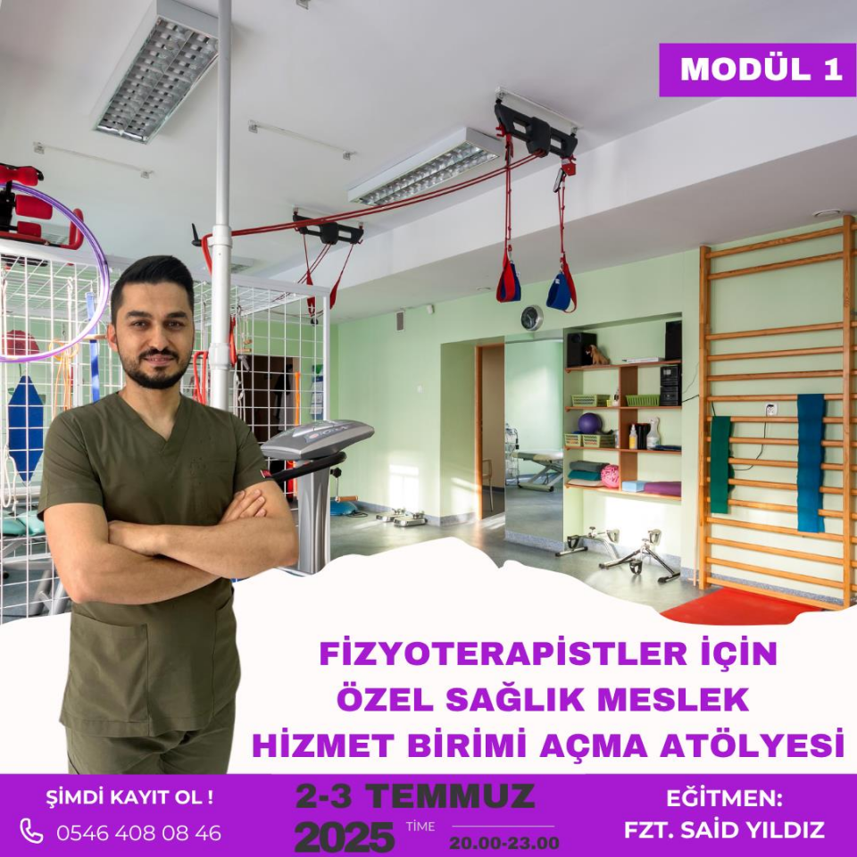 Fizyoterapistler İçin Özel Sağlık Meslek Birimi Açma Atölyesi