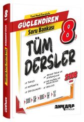 ANKARA YAY. 8.SINIF GÜÇ. TÜM DERSLER SORU BANKASI