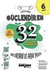 6.SINIF 32 HAFTALIK GÜÇLENDİREN KAZANIM DENEMELERİ DİN KÜLTÜRÜ VE AHLAK BİLGİSİ