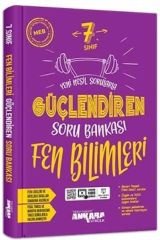 7.SINIF GÜÇLENDİREN SORU BANKALARI FEN BİLİMLERİ