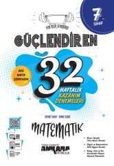7.SINIF 32 HAFTALIK GÜÇLENDİREN KAZANIM DENEMELERİ MATEMATİK