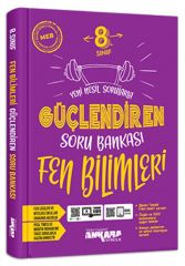 8. SINIF GÜÇLENDİREN SORU BANKASI FEN BİLİMLERİ