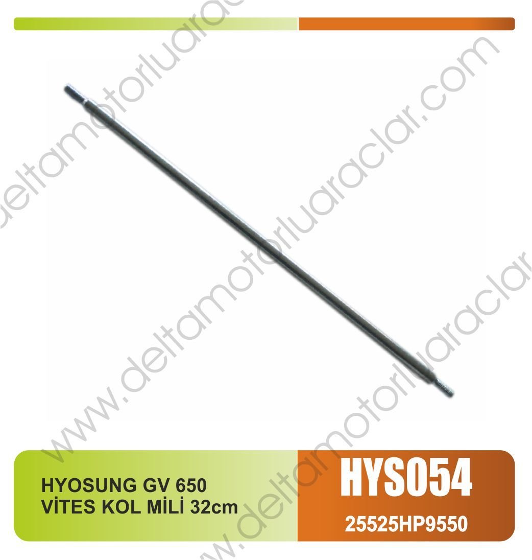 HYOSUNG GV 650 VİTES KOL MİLİ 32cm