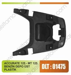 ACCURATE 125 - MT 125 BENZİN DEPO ÜST PLASTİK