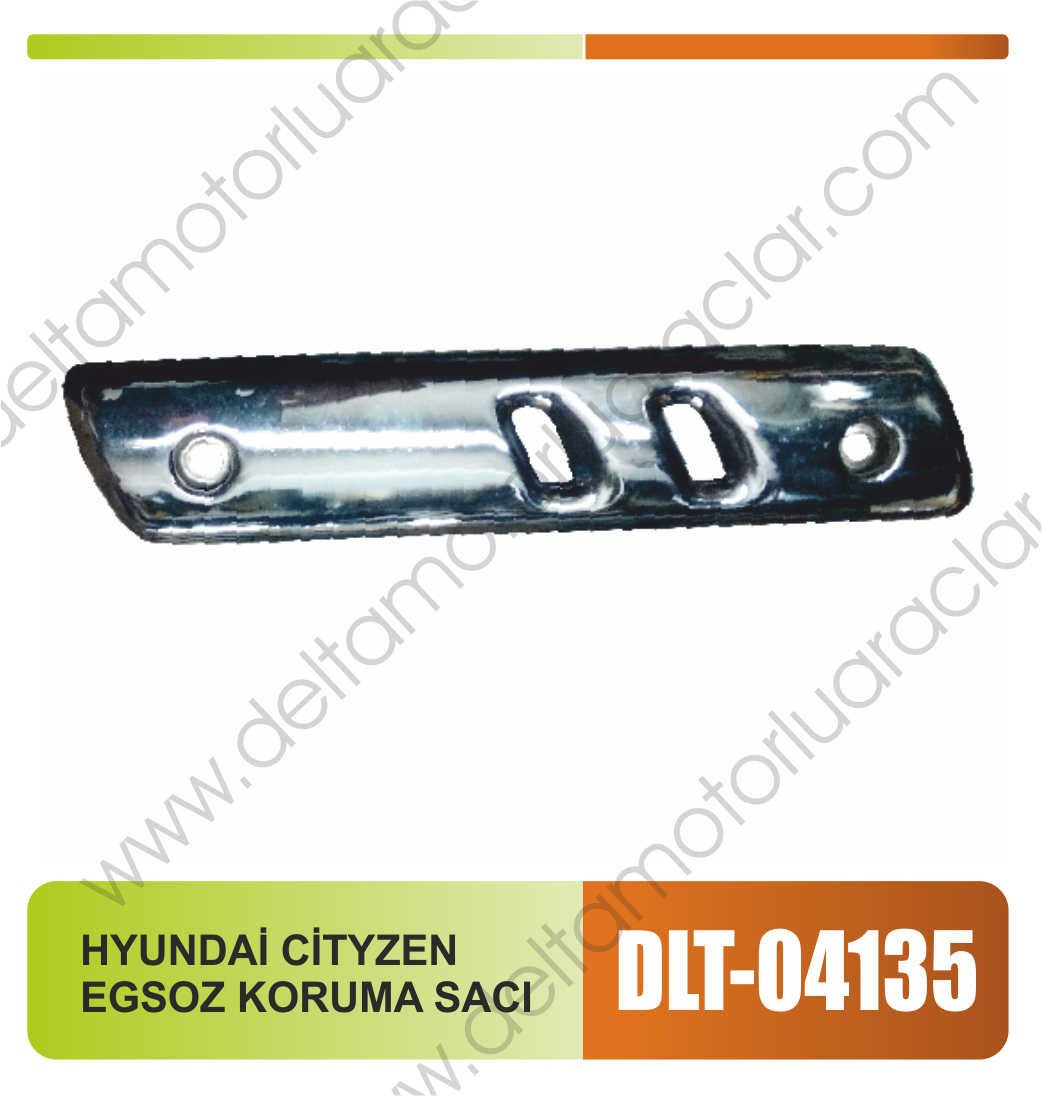 HYUNDAİ CİTYZEN EGSOZ KORUMA SACI