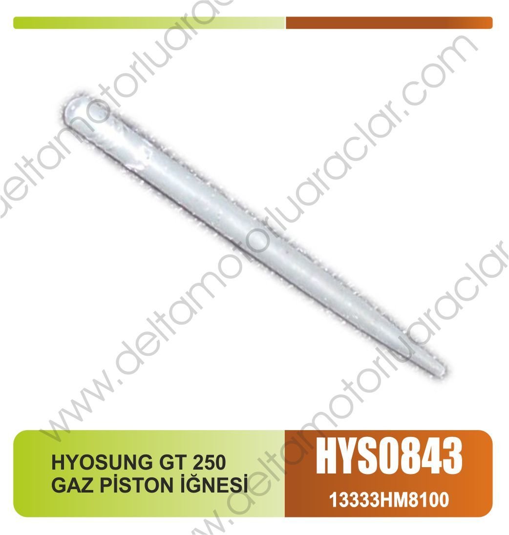 HYOSUNG GT 250 GAZ PİSTON İĞNESİ