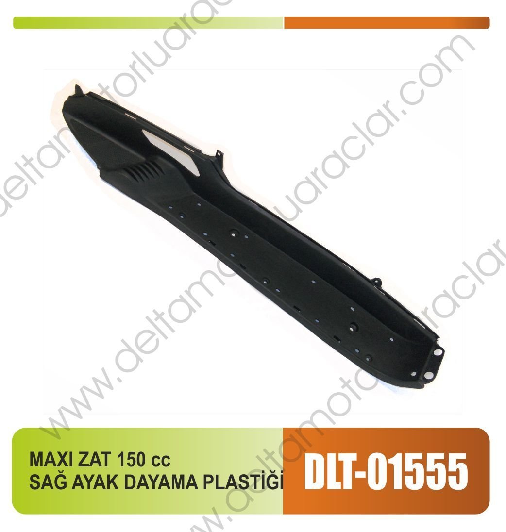 MAXİ ZAT 150CC SAĞ AYAK DAYAMA PLASTİĞİ